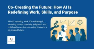 Co-Creating the Future: How AI Is...