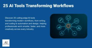 25 AI Tools Powering Workflows Today