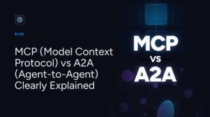 MCP (Model Context Protocol) vs A2A...